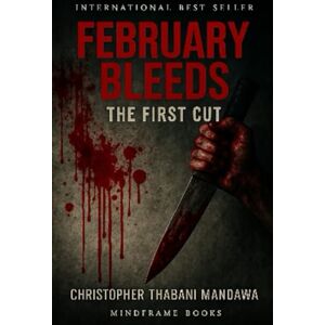 Mandawa, Christopher Thabani February Bleeds: The First Cut (1988) Mandawa, Christopher Thabani February Bleeds: The First Cut (1988)