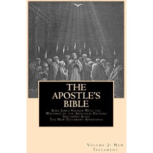Shaver, Derek A. The Apostle's Bible: Volume 2: The New Testament Shaver, Derek A. The Apostle's Bible: Volume 2: The New Testament