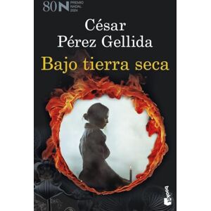 Pérez Gellida, César Bajo tierra seca: Premio Nadal de Novela 2024: 1 (Crimen y misterio) Pérez Gellida, César Bajo tierra seca: Premio Nadal de Novela 2024: 1 (Crimen y misterio)
