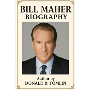 tomlin, donald r Bill Maher Biography: New Rules for a Nation That tomlin, donald r Bill Maher Biography: New Rules for a Nation That
