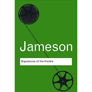 Jameson, Frederic Signatures of the Visible (Routledge Classics) Jameson, Frederic Signatures of the Visible (Routledge Classics)