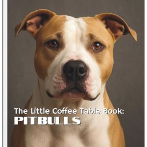 by Design, MEHCO The Little Coffee Table Book: Pitbulls: Celebrates one of the world’s most talked-about dogs with 75 fascinating facts and stunning photos that capture their spirit. by Design, MEHCO The Little Coffee Table Book: Pitbulls: Celebrates one of the world’s most talked-about dogs with 75 fascinating facts and stunning photos that capture their spirit.