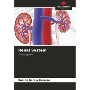 Garcia-Herrera, Ramón Renal System: Urinary System Garcia-Herrera, Ramón Renal System: Urinary System