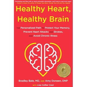 Doneen, Amy Healthy Heart, Healthy Brain: The Personalized Path to Protect Your Memory, Prevent Heart Attacks and Strokes, and Avoid Chronic Illness Doneen, Amy Healthy Heart, Healthy Brain: The Personalized Path to Protect Your Memory, Prevent Heart Attacks and Strokes, and Avoid Chronic Illness