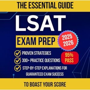 Green, Frank M. LSAT exam prep 2025-2026: The Essential Guide with Practice Questions, Full-Length Tests, and Proven Strategies to Boost Your Score Green, Frank M. LSAT exam prep 2025-2026: The Essential Guide with Practice Questions, Full-Length Tests, and Proven Strategies to Boost Your Score