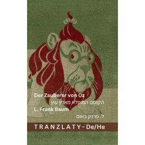 Baumatic Der Zauberer von Oz / הקוסם המופלא מארץ עוץ: Tranzlaty Deutsch עִברִית Baumatic Der Zauberer von Oz / הקוסם המופלא מארץ עוץ: Tranzlaty Deutsch עִברִית