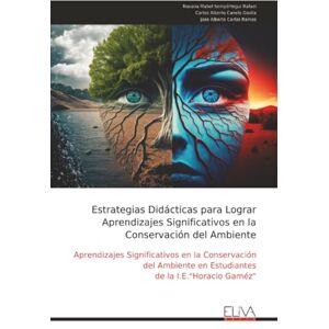 Sempértegui Rafael, Roxana Mabel Estrategias Didácticas para Lograr Aprendizajes Significativos en la Conservación del Ambiente: Aprendizajes Significativos en la Conservación del Ambiente en Estudiantes de la I.E."Horacio Gaméz Sempértegui Rafael, Roxana Mabel Estrategias Didácticas para Lograr Aprendizajes Significativos en la Conservación del Ambiente: Aprendizajes Significativos en la Conservación del Ambiente en Estudiantes de la I.E."Horacio Gaméz