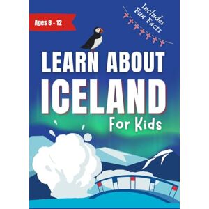 Meonatrip Learn About Iceland For Kids: Ages 8-12 Includes Fun Facts About Landscapes, Culture and Icelandic Folklore (Learn About the World) Meonatrip Learn About Iceland For Kids: Ages 8-12 Includes Fun Facts About Landscapes, Culture and Icelandic Folklore (Learn About the World)
