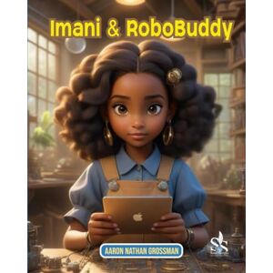Grossman, Aaron Nathan The Adventures Of Imani & Robobuddy/ A Build Day To Remember Grossman, Aaron Nathan The Adventures Of Imani & Robobuddy/ A Build Day To Remember