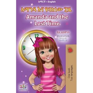 Admont, Shelley Amanda and the Lost Time (Amharic English Bilingual Book for Children) (Amharic English Bilingual Collection) Admont, Shelley Amanda and the Lost Time (Amharic English Bilingual Book for Children) (Amharic English Bilingual Collection)