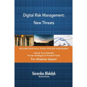 Gerardus Blokdyk - The Art of Service Digital Risk Management: New Threats Gerardus Blokdyk - The Art of Service Digital Risk Management: New Threats