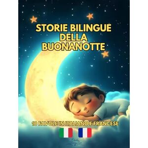 FunnyLove, Charles Storie Bilingue della Buonanotte: 10 favole in italiano e francese FunnyLove, Charles Storie Bilingue della Buonanotte: 10 favole in italiano e francese