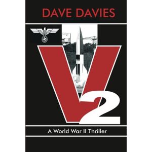 Davies, Dave V2: A World War II Thriller Davies, Dave V2: A World War II Thriller