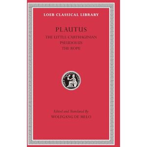 Plautus, The Little Carthaginian. Pseudolus. The Rope (Loeb Classical Library 260) Plautus, The Little Carthaginian. Pseudolus. The Rope (Loeb Classical Library 260)