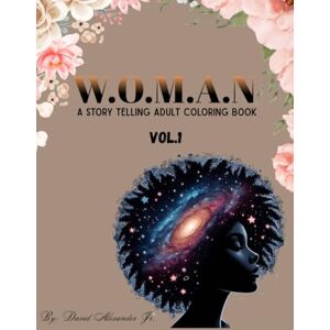 Alexander Jr., David Oliver W.O.M.A.N: Vol.1 Alexander Jr., David Oliver W.O.M.A.N: Vol.1