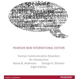 Shames, George Human Communication Disorders: An Introduction: Pearson New International Edition Shames, George Human Communication Disorders: An Introduction: Pearson New International Edition