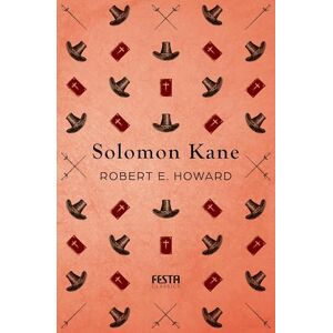 Howard, Robert E. Solomon Kane: Fantasy-Horror-Erzählungen Howard, Robert E. Solomon Kane: Fantasy-Horror-Erzählungen