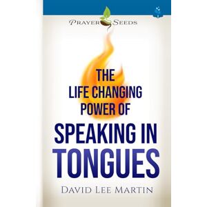 Lee The Life Changing Power of Speaking In Tongues (Developing Your Spiritual Life) Lee The Life Changing Power of Speaking In Tongues (Developing Your Spiritual Life)