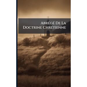 Anonymous AbrÃ(c)gÃ(c) De La Doctrine ChrÃ(c)tienne Anonymous AbrÃ(c)gÃ(c) De La Doctrine ChrÃ(c)tienne