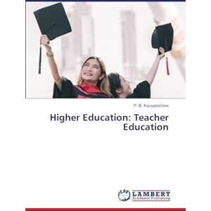 Kavyakishore, P B Higher Education: Teacher Education Kavyakishore, P B Higher Education: Teacher Education