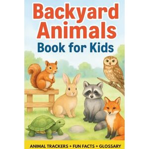 Woodpecker, Mark Backyard Animals Book for Kids: 60 Fascinating Creatures With Fun Facts, Realistic Pictures, Observation Trackers, Quick Facts, and Drawing Pages Woodpecker, Mark Backyard Animals Book for Kids: 60 Fascinating Creatures With Fun Facts, Realistic Pictures, Observation Trackers, Quick Facts, and Drawing Pages