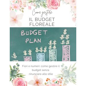 Petali e Palette Gestione del budget floreale: Fiori e numeri: come gestire il budget senza rinunciare allo stile Petali e Palette Gestione del budget floreale: Fiori e numeri: come gestire il budget senza rinunciare allo stile