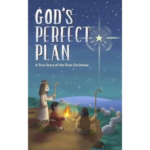 Young, Kelli God's Perfect Plan: A True Story of the First Christmas Young, Kelli God's Perfect Plan: A True Story of the First Christmas