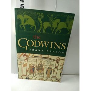 Barlow, Frank The Godwins: The Rise and Fall of a Noble Dynasty (The Medieval World) Barlow, Frank The Godwins: The Rise and Fall of a Noble Dynasty (The Medieval World)