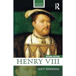 Wooding, Lucy Henry Viii: 2nd edition (Routledge Historical Biographies) Wooding, Lucy Henry Viii: 2nd edition (Routledge Historical Biographies)