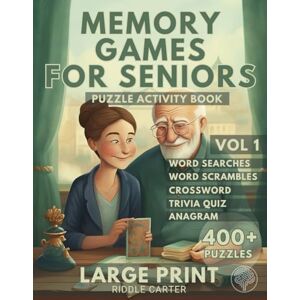 Carter, Riddle Memory Games For Seniors: Puzzle Activity Book Large Print Mind Puzzle Master Exciting Brain Exercises to Increase Memory, Providing Stress Relief and Relaxing Activities for Senior Adults Carter, Riddle Memory Games For Seniors: Puzzle Activity Book Large Print Mind Puzzle Master Exciting Brain Exercises to Increase Memory, Providing Stress Relief and Relaxing Activities for Senior Adults