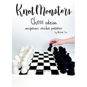 Cao, Michael Knotmonsters: Chess edition: amigurumi crochet patterns Cao, Michael Knotmonsters: Chess edition: amigurumi crochet patterns