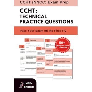 Education, MedPorium CCHT (NNCC) Technical Practice Questions: NNCC Exam Preparation Education, MedPorium CCHT (NNCC) Technical Practice Questions: NNCC Exam Preparation