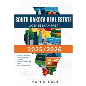 DAVID, MATT K SOUTH DATOKA REAL ESTATE LICENSE EXAM PREP 2025/2026: Proven Question and Answer Practice for Every Key Subject Area DAVID, MATT K SOUTH DATOKA REAL ESTATE LICENSE EXAM PREP 2025/2026: Proven Question and Answer Practice for Every Key Subject Area