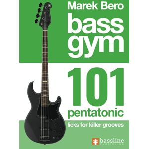Bero, Marek Bass Gym 101 Pentatonic Licks for Killer Grooves (Bass Gym Series by Marek Bero) Bero, Marek Bass Gym 101 Pentatonic Licks for Killer Grooves (Bass Gym Series by Marek Bero)