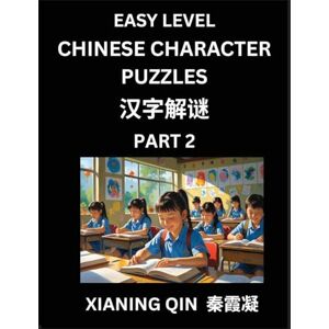 Qin, Xianing Chinese Lessons for Beginners (Volume 2)- Easy Brain Game and Activity Puzzles to Learn Mandarin Language With Simplified Chinese Characters, Kids, Teens, Young and Adults, HSK All Levels Qin, Xianing Chinese Lessons for Beginners (Volume 2)- Easy Brain Game and Activity Puzzles to Learn Mandarin Language With Simplified Chinese Characters, Kids, Teens, Young and Adults, HSK All Levels