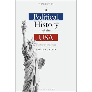 Bruce Kuklick A Political History of the USA: One Nation Under God Bruce Kuklick A Political History of the USA: One Nation Under God