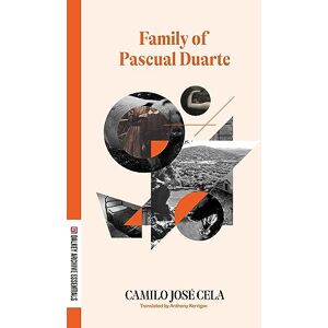 Cela, Camilo Jose Family of Pascual Duarte (Dalkey Archive Essentials) Cela, Camilo Jose Family of Pascual Duarte (Dalkey Archive Essentials)