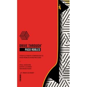 Hodgins, Paul DRIVE THROUGH PASO ROBLES: Your Ultimate Companion to Paso Robles Wines Regions (DRIVE THROUGH Wine Region books winery guide, travelogue, tasting ... journey, travel, coffee book, wine book) Hodgins, Paul DRIVE THROUGH PASO ROBLES: Your Ultimate Companion to Paso Robles Wines Regions (DRIVE THROUGH Wine Region books winery guide, travelogue, tasting ... journey, travel, coffee book, wine book)