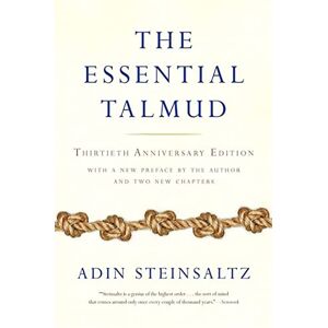 Steinsaltz, Adin The Essential Talmud: Thirtieth-anniversary Edition Steinsaltz, Adin The Essential Talmud: Thirtieth-anniversary Edition