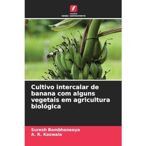 Bambhaneeya, Suresh Cultivo intercalar de banana com alguns vegetais em agricultura biológica Bambhaneeya, Suresh Cultivo intercalar de banana com alguns vegetais em agricultura biológica