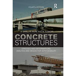 Elbadry, M. Concrete Structures: Stresses and Deformations: Analysis and Design for Sustainability, Fourth Edition Elbadry, M. Concrete Structures: Stresses and Deformations: Analysis and Design for Sustainability, Fourth Edition
