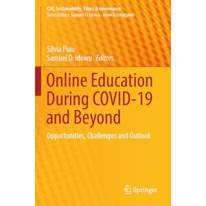 Online Education During COVID-19 and Beyond: Opportunities, Challenges and Outlook (CSR, Sustainability, Ethics & Governance) Online Education During COVID-19 and Beyond: Opportunities, Challenges and Outlook (CSR, Sustainability, Ethics & Governance)