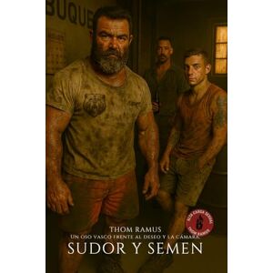 Ramus, Thom Sudor y Semen: Un oso vasco frente al deseo y la cámara Ramus, Thom Sudor y Semen: Un oso vasco frente al deseo y la cámara