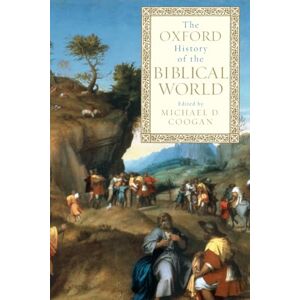The Oxford History of the Biblical World The Oxford History of the Biblical World