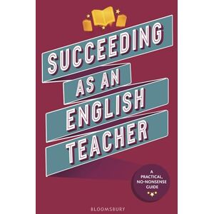 Abigail Mann Succeeding as an English Teacher: The ultimate guide to teaching secondary English Abigail Mann Succeeding as an English Teacher: The ultimate guide to teaching secondary English
