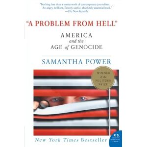 Power, Samantha A Problem from Hell: America and the Age of Genocide Power, Samantha A Problem from Hell: America and the Age of Genocide