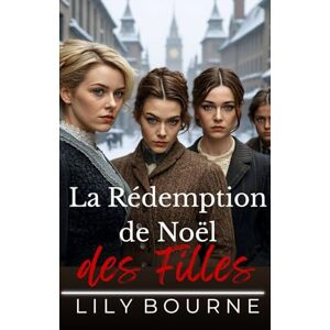 Bourne, Lily La Rédemption de Noël des Filles (Les Sœurs Bennett) Bourne, Lily La Rédemption de Noël des Filles (Les Sœurs Bennett)