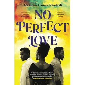 Nwokedi, Adesuwa O'Man No Perfect Love Nwokedi, Adesuwa O'Man No Perfect Love