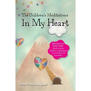 Graugaard, Gitte Winter The Children's Meditations In my Heart: A book in the series The Valley of Hearts: 1 Graugaard, Gitte Winter The Children's Meditations In my Heart: A book in the series The Valley of Hearts: 1