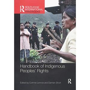 Handbook of Indigenous Peoples' Rights (Routledge International Handbooks) Handbook of Indigenous Peoples' Rights (Routledge International Handbooks)
